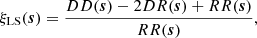 $$ \begin{aligned} \xi _{\rm LS}(\boldsymbol{s}) = \frac{DD(\boldsymbol{s})-2DR(\boldsymbol{s})+RR(\boldsymbol{s})}{RR(\boldsymbol{s})}, \end{aligned} $$