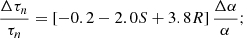 $$ \begin{aligned} \frac{\Delta \tau _n}{\tau _n}=[-0.2-2.0S+3.8R]\, \frac{\Delta \alpha }{\alpha }; \end{aligned} $$