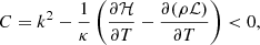$$ \begin{aligned} C=k^{2}-\frac{1}{\kappa }\left(\frac{\partial \mathcal{H} }{\partial T}-\frac{\partial (\rho \mathcal{L} )}{\partial T}\right) < 0, \end{aligned} $$