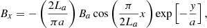 $$ \begin{aligned} B_{x}&=-\left(\frac{2 L_{a}}{\pi a}\right) B_{a} \cos \left(\frac{\pi }{2 L_{a}} x\right) \exp \left[-\frac{{ y}}{a}\right],\end{aligned} $$
