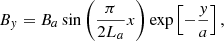 $$ \begin{aligned} B_{{ y}}&=B_{a} \sin \left(\frac{\pi }{2 L_{a}} x\right) \exp \left[-\frac{{ y}}{a}\right],\end{aligned} $$