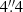 $ 4{{\overset{\prime\prime}{.}}}4 $