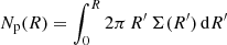 $ N_{\rm p}(R)=\int_0^R 2\pi\,R^\prime\,\Sigma(R^\prime)\,{\rm d}R^\prime $