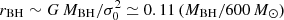 $ r_{\rm BH} \sim G\,M_{\rm BH} / \sigma_0^2 \simeq 0.11\,(M_{\rm BH}/600\,M_\odot) $