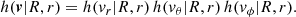 $$ \begin{aligned} h({\boldsymbol{v}}|R,r) = h(v_{r}|R,r) \, h(v_{\theta }|R,r) \, h(v_{\phi }|R,r). \end{aligned} $$