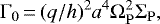 \begin{equation*}\Gamma_0\,{=}\,(q/h)^2 a^4 \Omega_{\mathrm{P}}^2 \Sigma_{\mathrm{P}}, \end{equation*}