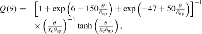 $$ \begin{aligned} \begin{array}{ll} Q(\theta ) =&\left[1 + \exp \left(6 -150 \frac{\theta }{\theta _{\rm ap}}\right) + \exp \left(-47 +50 \frac{\theta }{\theta _{\rm ap}}\right)\right]^{-1} \\&\times \left(\frac{\theta }{x_{\rm c}\theta _{\rm ap}}\right)^{-1} \tanh \left(\frac{\theta }{x_{\rm c}\theta _{\rm ap}}\right), \end{array} \end{aligned} $$