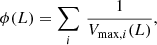 $$ \begin{aligned} \phi (L) = \sum _{i} \, \frac{1}{V_{{\mathrm{max},i}}(L)}, \end{aligned} $$