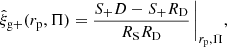 $$ \begin{aligned} \hat{\xi }_{\rm g+}(r_{\rm p},\Pi ) = \frac{S_{+}D - S_{+}R_{\rm D}}{R_{\rm S}R_{\rm D}} \, \Bigg {|}_{r_{\rm p},\Pi }, \end{aligned} $$