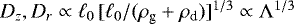 $D_z, D_r \propto \ell_0 \,[\ell_0/(\rho_{\textrm{g}} + \rho_{\textrm{d}})]^{1/3} \propto \Lambda^{1/3}$