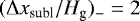 $(\Delta x_{\textrm{subl}}/H_{\textrm{g}})_{-} = 2$