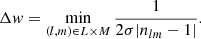 $$ \begin{aligned} \Delta { w} = \min _{(l, m) \in L\times M} \frac{1}{ 2 \sigma |n_{lm}-1|}. \end{aligned} $$