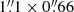 $ 1{{\overset{\prime\prime}{.}}}1 \times 0{{\overset{\prime\prime}{.}}}66 $