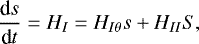 \begin{equation*} \frac{\textrm{d}s}{\textrm{d}t} = H_{I} = H_{I\theta}s + H_{II}S ,\end{equation*}