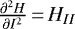 $\frac{\partial^2 H}{\partial I^2}\,{=}\,H_{II} $