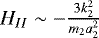 $H_{II}\sim -\frac{3k_2^2}{m_2a_2^2}$