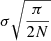 $ \sigma\sqrt{\frac{\pi}{2N}} $