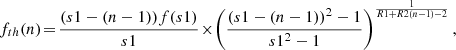 $$ \begin{aligned} f_{th}(n)\!=\!\frac{(s1-(n-1)) f(s1)}{s1}\! \times \! \left(\frac{(s1-(n-1))^2-1}{s1^2-1}\right)^{\frac{1}{R1+R2(n-1)-2}}, \end{aligned} $$