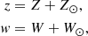 $$ \begin{aligned} \begin{aligned} z&= Z + Z_\odot , \\ { w}&= W + W_\odot , \end{aligned}\end{aligned} $$