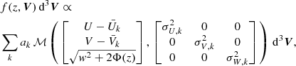 $$ \begin{aligned} \begin{aligned}&f(z, \boldsymbol{V})\,\mathrm{d} ^3\boldsymbol{V} \propto \\&\sum _k a_k\, \mathcal{M} \left( \, \begin{bmatrix} U-\bar{U}_k \\ V-\bar{V}_k \\ \sqrt{{ w}^2 + 2\Phi (z)} \\ \end{bmatrix}, \, \begin{bmatrix} \sigma _{U,k}^2&0&0 \\ 0&\sigma _{V,k}^2&0 \\ 0&0&\sigma _{W,k}^2 \\ \end{bmatrix} \, \right) \,\mathrm{d} ^3\boldsymbol{V}, \end{aligned}\end{aligned} $$