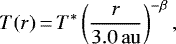 \begin{equation*}T(r)\,{=}\,T^{*} \left(\frac{r}{3.0 \, \rm au} \right)^{-\beta}, \end{equation*}