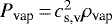 $P_{\textrm{vap}}\,{=}\,c_{\textrm{s,v}}^2 \rho_{\textrm{vap}}$