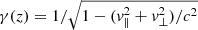 $ \gamma(z) = 1/\sqrt{1-(\mathit{v}_\parallel^2+\mathit{v}_\perp^2)/c^2} $