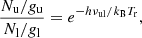 $$ \begin{aligned} \frac{N_{\rm u}/g_{\rm u}}{N_{\rm l}/g_{\rm l}}=e^{-h\nu _{\rm ul}/k_{\rm B}T_{\rm r}} ,\end{aligned} $$
