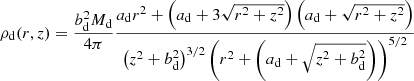 $$ \begin{aligned} \rho _{\rm d}(r,z) = \frac{b_{\rm d}^2 M_{\rm d}}{4 \pi } \frac{a_{\rm d} r^2 + \left(a_{\rm d} + 3 \sqrt{r^2 + z^2}\right)\left(a_{\rm d}+\sqrt{r^2+z^2}\right)}{\left(z^2+b_{\rm d}^2\right)^{3/2} \left(r^2+\left(a_{\rm d}+\sqrt{z^2+b_{\rm d}^2}\right)\right)^{5/2}} \end{aligned} $$