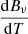 $ \frac{\mathrm{d}B_\nu}{\mathrm{d}T} $