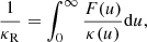 $$ \begin{aligned} \frac{1}{\kappa _{\rm R}}=\int _{0}^{\infty } \frac{F(u)}{\kappa (u)} \mathrm{d}u, \end{aligned} $$