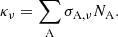 $$ \begin{aligned} \kappa _\nu =\sum _{\rm A} \sigma _{\rm A,\nu } N_{\rm A}. \end{aligned} $$