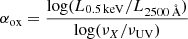 $$ \begin{aligned} \alpha _{\rm ox} = \frac{\log (L_{0.5\,\mathrm{keV}}/L_{2500\,{\AA }})}{\log (\nu _X/\nu _{\rm UV})} \end{aligned} $$