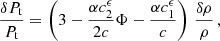 $$ \begin{aligned}&\frac{\delta P_{\rm t}}{P_{\rm t}} = \left(3-\frac{\alpha c_2^\epsilon }{2 c} \Phi - \frac{\alpha c_1^\epsilon }{c} \right) \, \frac{\delta \rho }{\rho } \, , \end{aligned} $$