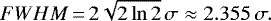 \begin{equation*} {FWHM}\,{=}\,2\sqrt{2\ln 2} \, \sigma \approx 2.355\, \sigma. \end{equation*}
