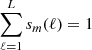 $ \sum\limits_{\ell=1}^L s_m(\ell) = 1 $