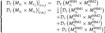 $$ \begin{aligned} \left\{ \begin{array}{ll} \left.\mathcal{D} _\ell \left(M_{\nu _i}\times M_{\nu _j}\right)\right|_{i=j}=&\mathcal{D} _\ell \left(M_{\nu _i}^\mathrm{HM1}\times M_{\nu _i}^\mathrm{HM2}\right) \\ \left.\mathcal{D} _\ell \left(M_{\nu _i}\times M_{\nu _i}\right)\right|_{i\ne j}=&\frac{1}{4}\left[\mathcal{D} _\ell \left(M_{\nu _i}^\mathrm{HM1}\times M_{\nu _i}^\mathrm{HM1}\right)\right.\\&+\mathcal{D} _\ell \left(M_{\nu _i}^\mathrm{HM1}\times M_{\nu _i}^\mathrm{HM2}\right)\\&+\mathcal{D} _\ell \left(M_{\nu _i}^\mathrm{HM2}\times M_{\nu _i}^\mathrm{HM1}\right)\\&+\left.\mathcal{D} _\ell \left(M_{\nu _i}^\mathrm{HM2}\times M_{\nu _i}^\mathrm{HM2}\right)\right] \end{array} \right. \end{aligned} $$