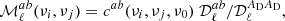 $$ \begin{aligned} \mathcal{M} _\ell ^{ab}(\nu _i,\nu _j)=c^{ab}(\nu _i,\nu _j,\nu _0) \; \mathcal{D} _{\ell }^{ab}/\mathcal{D} _{\ell }^{{A_{\rm D}}{A_{\rm D}}}, \end{aligned} $$