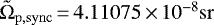 $\tilde{\Omega}_{\mathrm{p},\mathrm{sync}}\,{=}\,4.11075\,{\times}\,10^{-8}\mathrm{sr}$