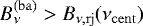$B_{\nu}^{\mathrm{(ba)}}>B_{\nu,\mathrm{rj}}(\nu_{\mathrm{cent}})$