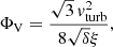 $$ \begin{aligned} \Phi _{\rm V}=\frac{\sqrt{3}\,{ v}_{\rm turb}^2}{8 \sqrt{\delta } \xi } , \end{aligned} $$