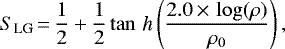 \begin{equation*}S_{\textrm{LG}}\,{=}\,\frac{1}{2} + \frac{1}{2} \tan\,\textit{h}\left(\frac{2.0\,{\times}\,\log (\rho)}{\rho_0}\right), \end{equation*}