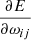 $ \frac{\partial E}{\partial \omega_{ij}} $
