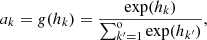 $$ \begin{aligned} a_k = g(h_k) = \frac{\exp (h_k)}{\sum _{k^\prime =1}^\mathrm{o}{\exp (h_{k^\prime })}}, \end{aligned} $$