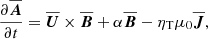 $$ \begin{aligned}&{\partial {\overline{\boldsymbol{A}}}\over \partial t}={\overline{\boldsymbol{U}}}\times {\overline{\boldsymbol{B}}}+\alpha {\overline{\boldsymbol{B}}}-\eta _{\rm T}\mu _0{\overline{\boldsymbol{J}}},\end{aligned} $$