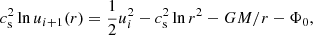 $$ \begin{aligned} c_{\rm s}^2\ln u_{i+1}(r) = \frac{1}{2}u_i^2-c_{\rm s}^2\ln r^2-GM/r-\Phi _0, \end{aligned} $$