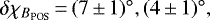 $\delta\chi_{B_{\textrm{POS}}}\,{=}\,(7\,{\pm}\,1)^{\circ}, (4\,{\pm}\,1)^{\circ},$