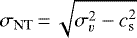 $\sigma_{\textrm{NT}}\,{=}\,\sqrt{\sigma_{v}^2-c_{\textrm{s}}^2}$