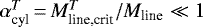 $\alpha_{\textrm{cyl}}^T\,{=}\,M_{\textrm{line,crit}}^T/M_{\textrm{line}}\ll1$