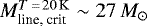 $M_{\textrm{line, crit}}^{T\,{=}\,20\,\rm K}\sim27\,M_{\odot}$